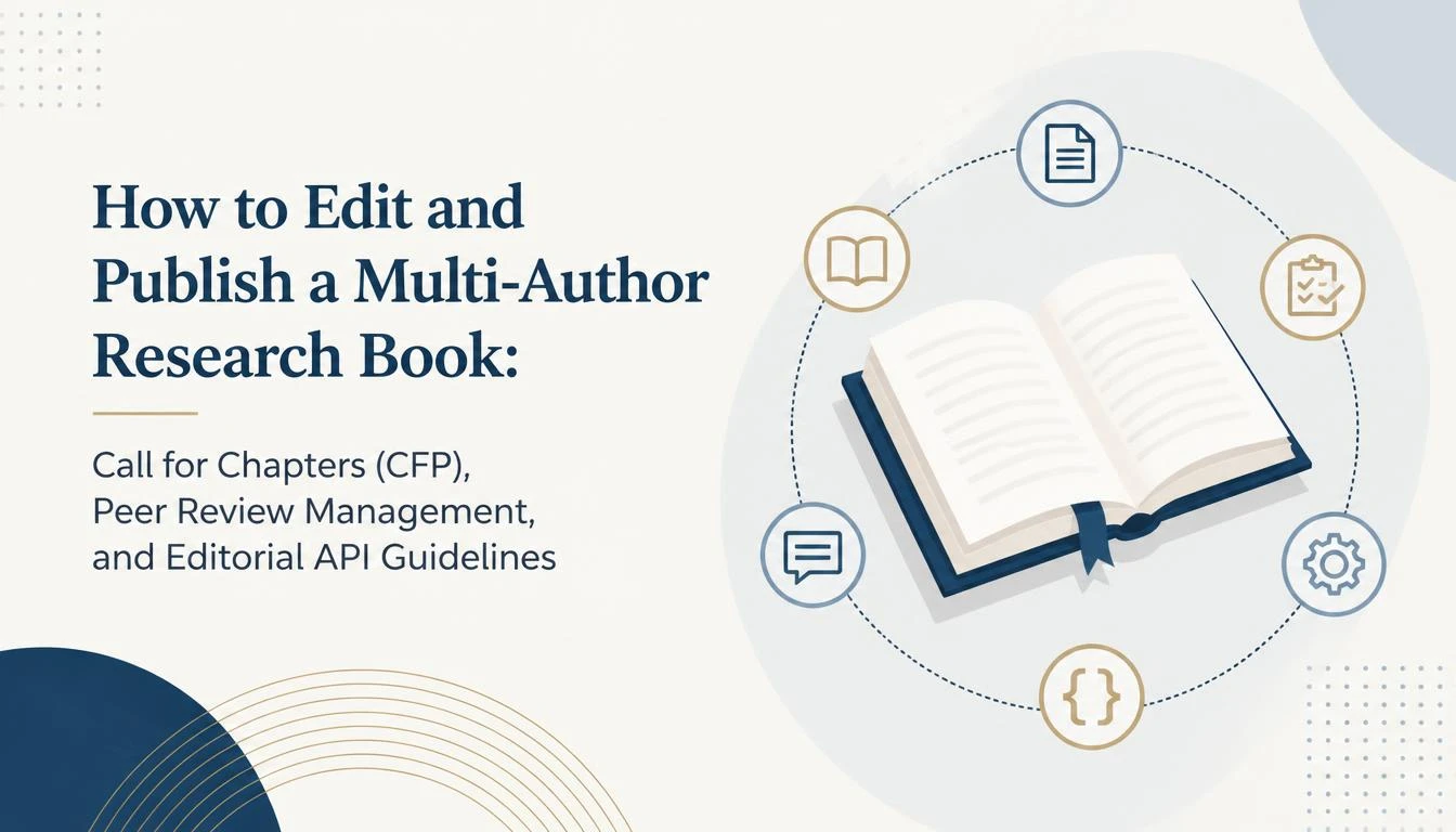 How to Edit and Publish a Multi-Author Research Book: Call for Chapters (CFP), Peer Review Management, and Editorial API Guidelines Cover